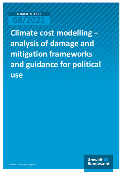 Climate cost modelling: analysis of damage and mitigation frameworks and guidance for political use